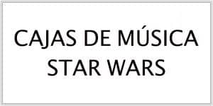 cajas-de musica-star-wars