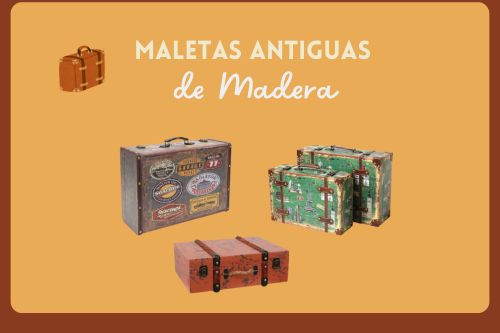 maletas antiguas de madera para decorar hogar